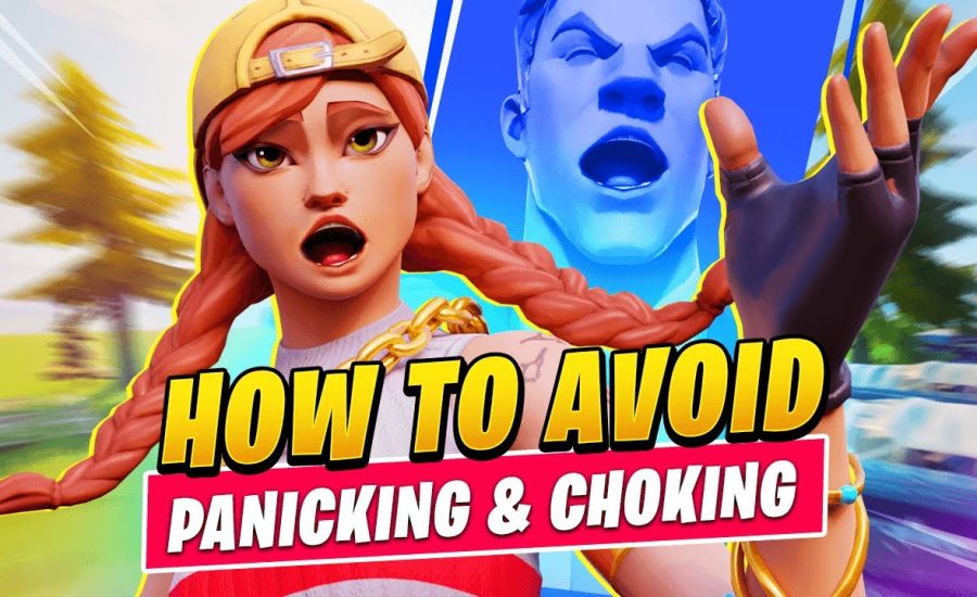 The BEST WAYS To Avoid Panicking & Choking In Fortnite (Tips & Tricks)