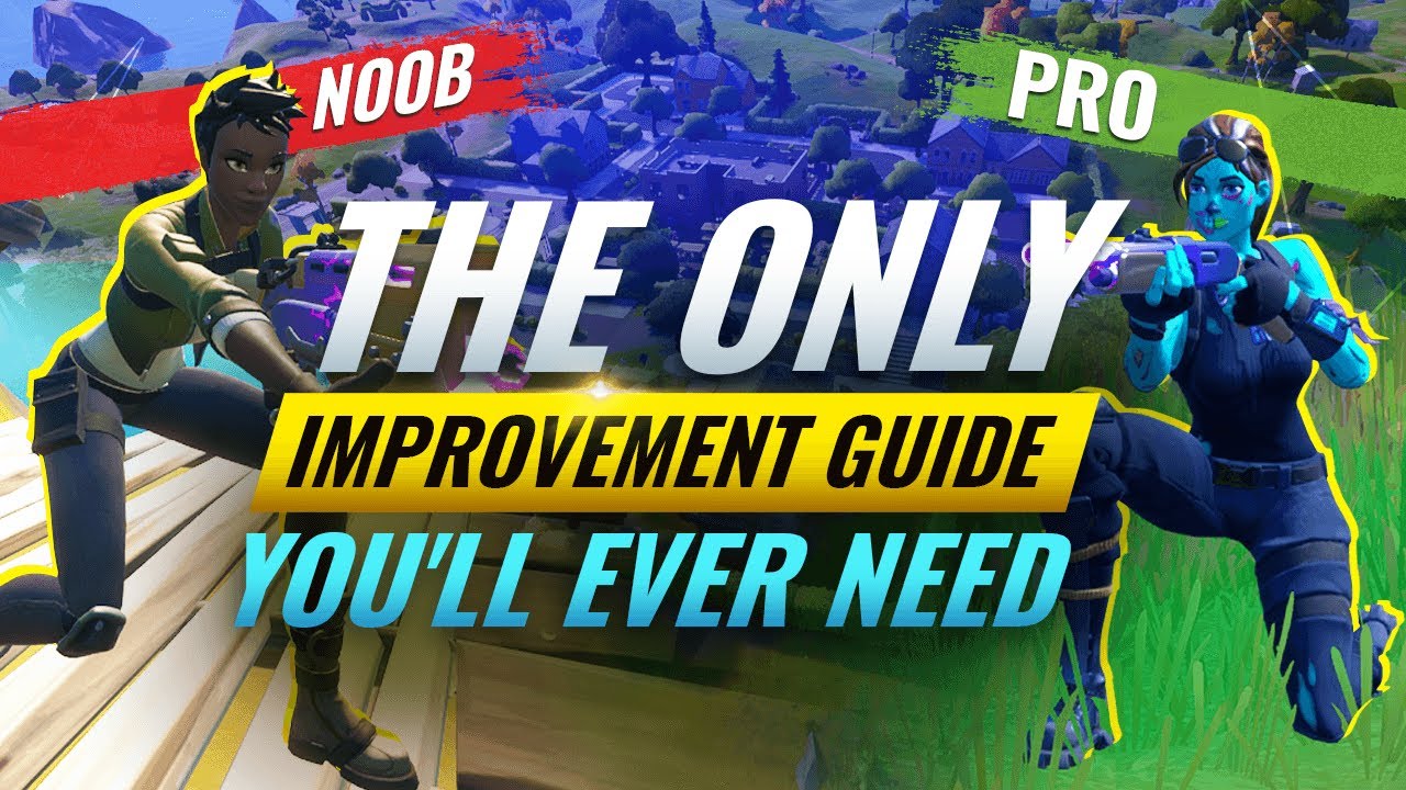 The ONLY Improvement Guide You'll Ever Need in Fornite