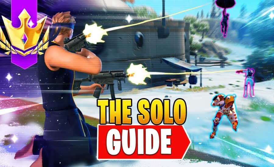 The ULTIMATE GUIDE For Fortnite SOLO PLAYERS! IMPROVE FAST AS A SOLO PRO IN FORTNITE!