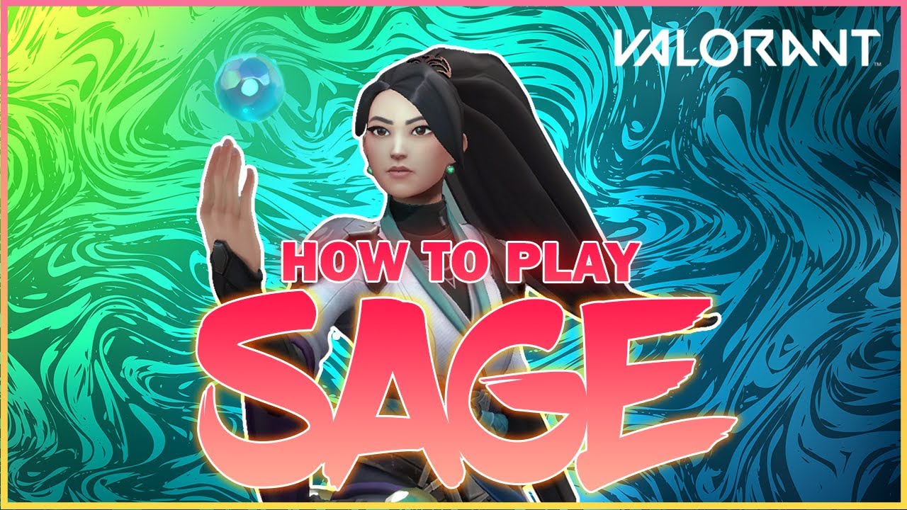 The ULTIMATE Sage VALORANT Guide - VALORANT Sage