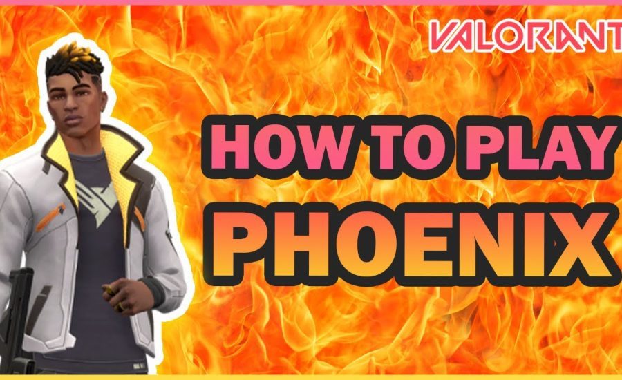 The Ultimate Phoenix VALORANT Guide - Valorant Phoenix