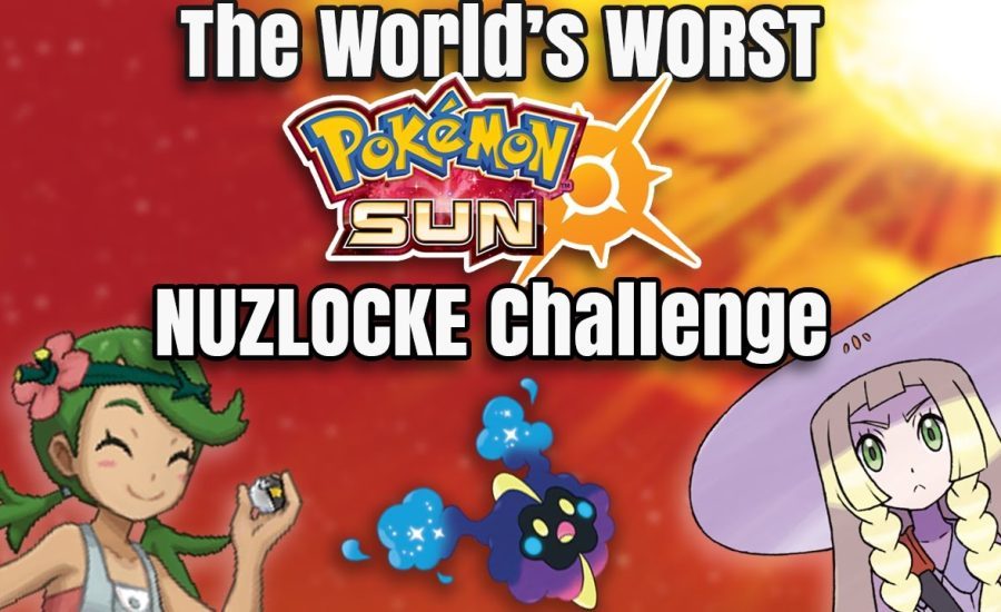 The World's Worst Pokemon Sun Nuzlocke Challenge