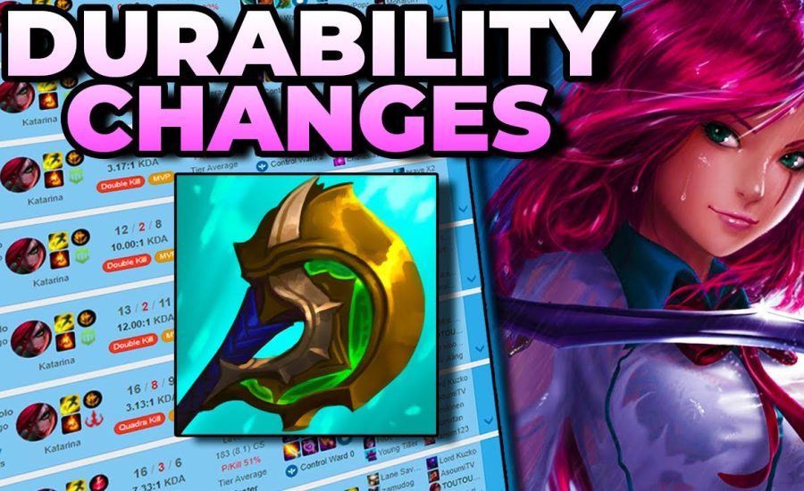 The new durability patch is actually a BUFF to Katarina?!?