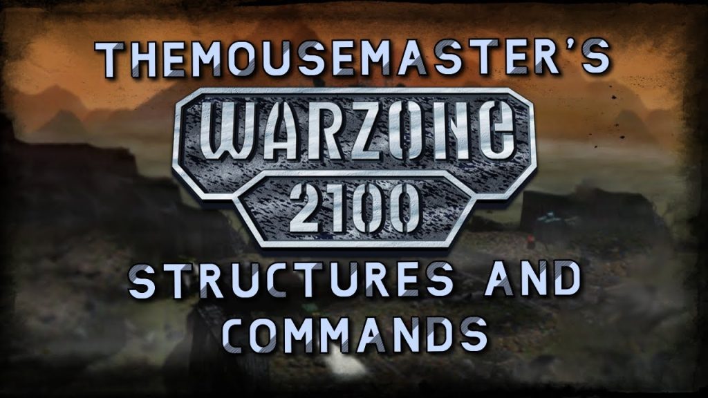 TheMouseMaster's Warzone 2100 - Structure and Commands