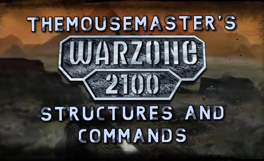 TheMouseMaster's Warzone 2100 - Structure and Commands