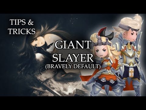 Tips & Tricks - Giant Slayer (Bravely Default) - RPG Maker MV