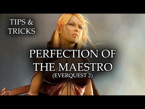 Tips & Tricks - Perfection of the Maestro (Everquest 2) - RPG Maker MV