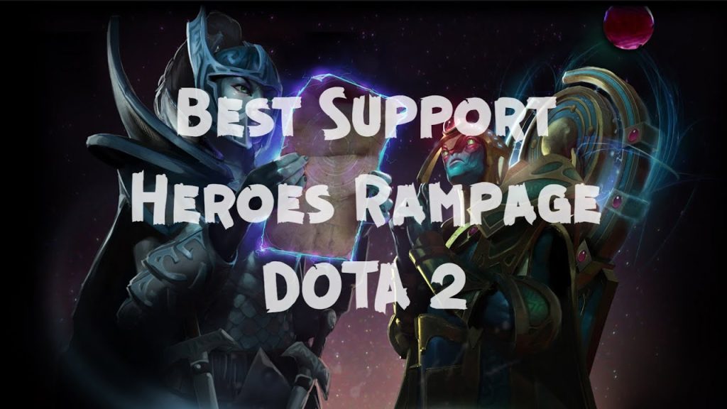 Top 5 Dota 2 Best Support Heroes Rampage of all time.