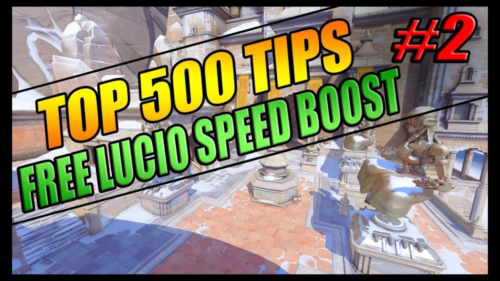 Top 500 Tips #2: FREE LUCIO SPEED BOOST