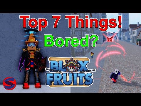 Top 7 Things To Do While Waiting For Update 17 Part 3 In Blox Fruits!