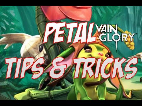 Vainglory - Petal Tips and Tricks!