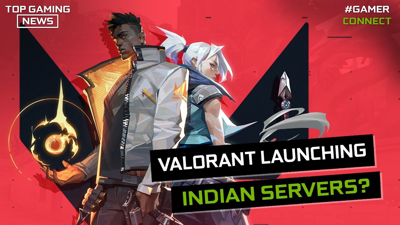 Valorant Indian Servers Are Almost Here! | Top Gaming News