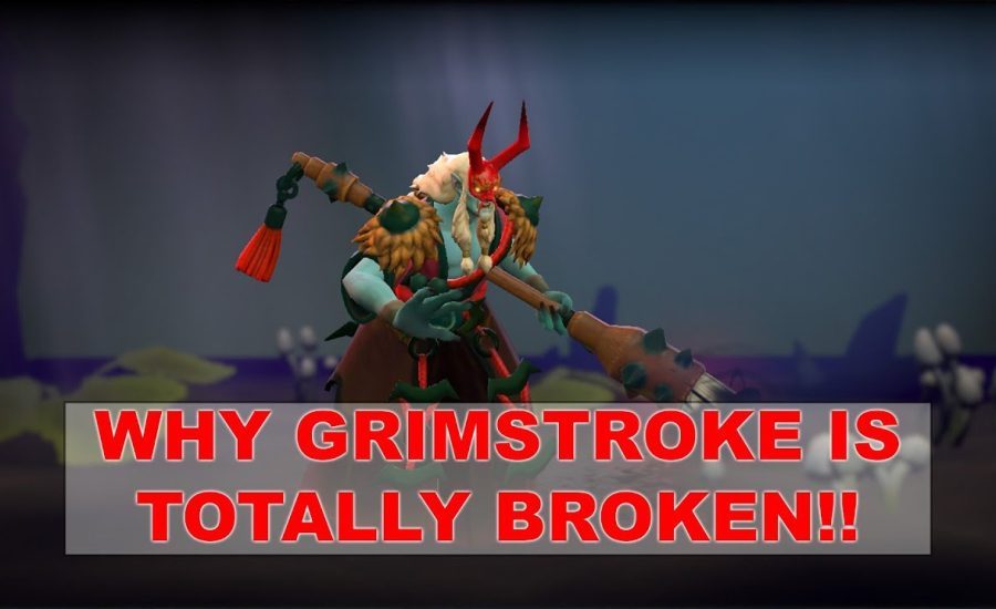WHY GRIMSTROKE IS TOTALLY BROKEN RIGHT NOW!!!! OP AF!!!