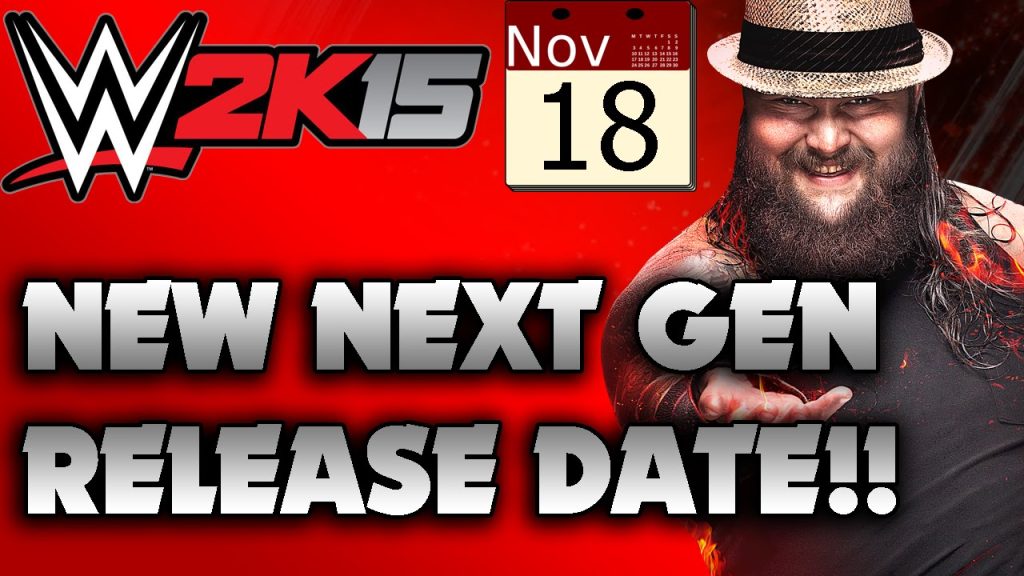 WWE 2K15 - NEW NEXT GEN RELEASE DATE !