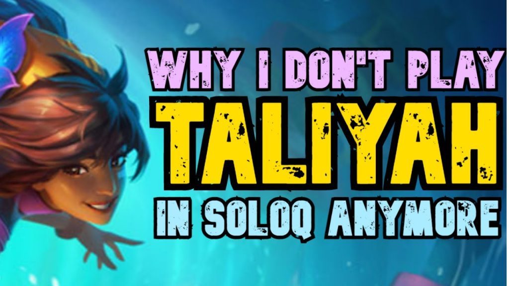 Why I don't play Taliyah in SoloQ anymore - Taliyah Jungle Gameplay Guide   League of Legends