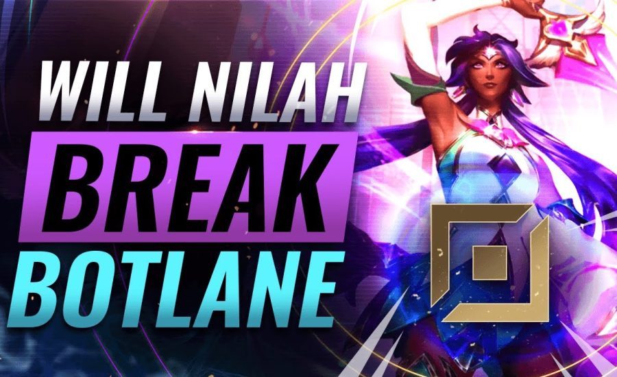 Will Nilah Break Bot Lane: First Impressions - League of Legends Season 12