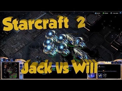 Will Vs Jack - Starcraft 2 Multiplayer battle