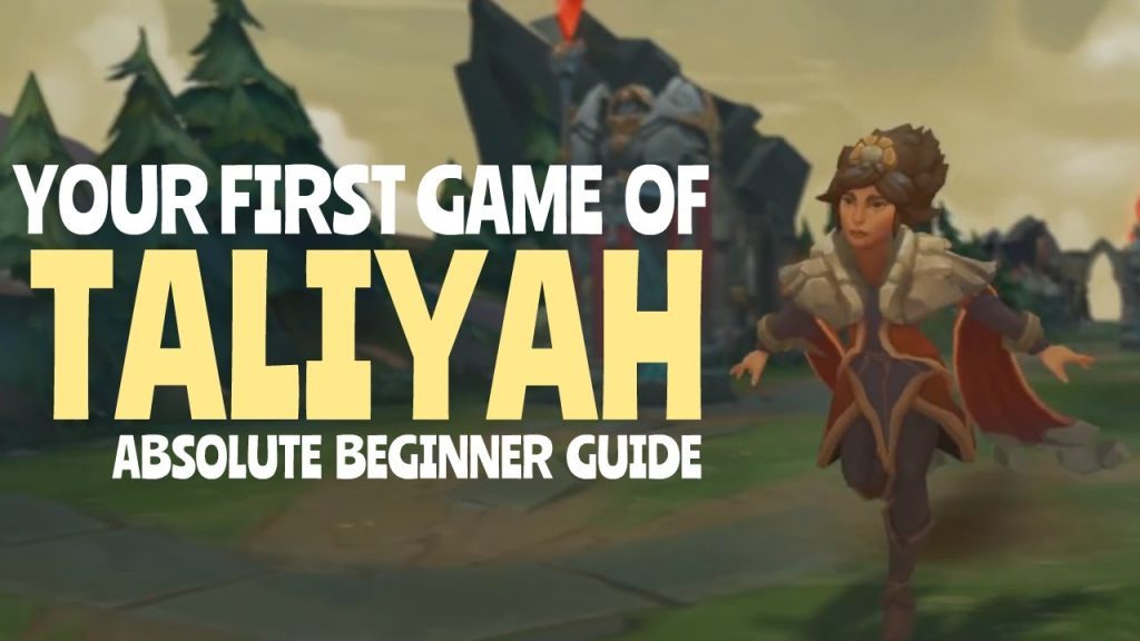 YOUR FIRST GAME of TALIYAH - Season 10 Taliyah ABSOLUTE BEGINNER Guide (Runes, Builds, Tips, Tricks)