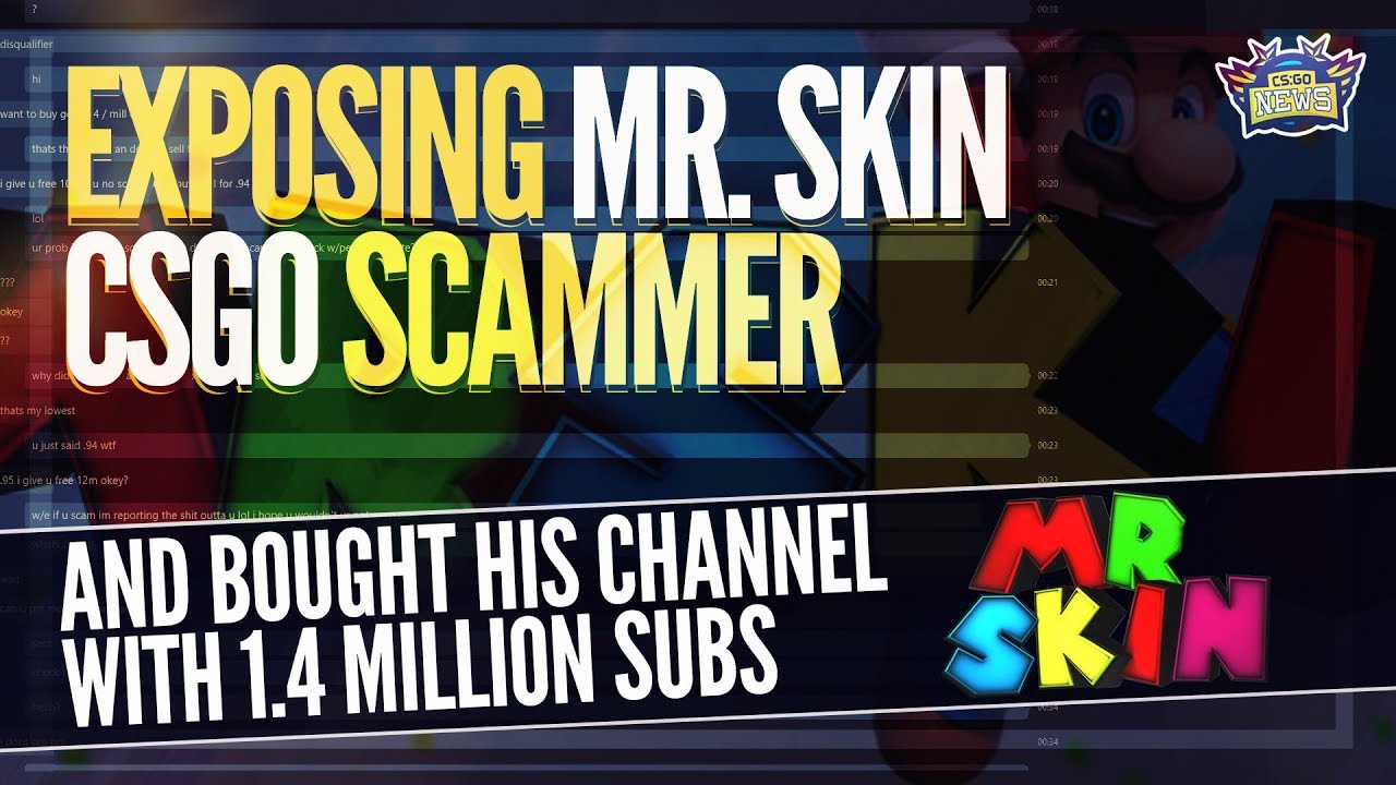 Youtube's Biggest CSGO Scammer - Who is Mr. Skin?