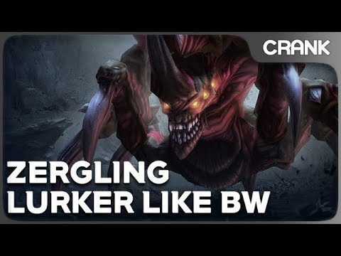 Zergling Lurker like Brood War - Crank's variety StarCraft 2