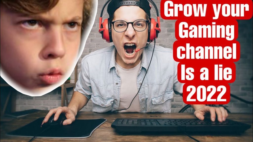 growing a gaming channel in 2022 is impossible