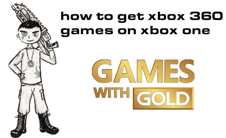 how to get 360 games with gold on xbox one