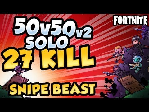 1 vs 27 KILL GAME | 50v50 v2 SOLO | Fortnite