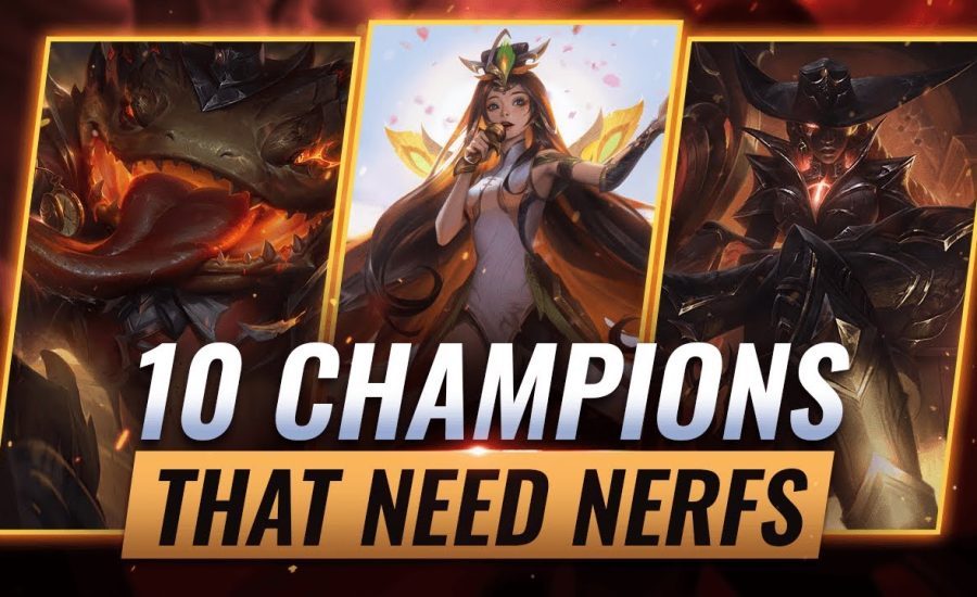 10 Champions that SHOULD GET NERFED in League of Legends - Season 12