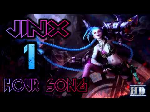 10 HOURS GET JINXED SONG   League of Legends JINX MUSIC