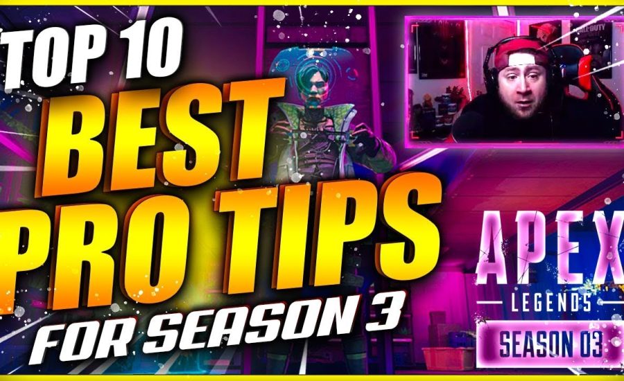 10 Pro Tips to Instantly Improve in Apex Legends Season 3 [Gameplay]