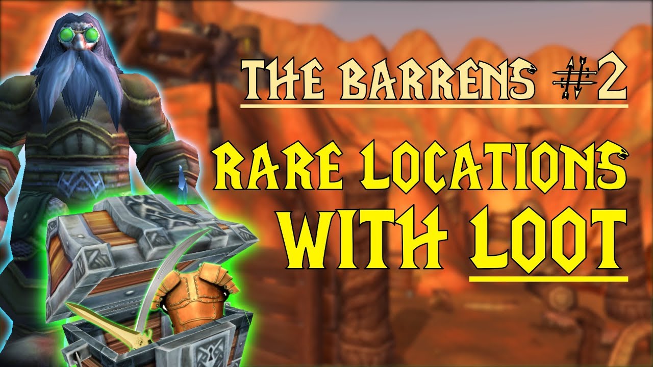 WoW Classic - Rare Mob Locations + UNIQUE LOOT - The Barrens (Part 2)