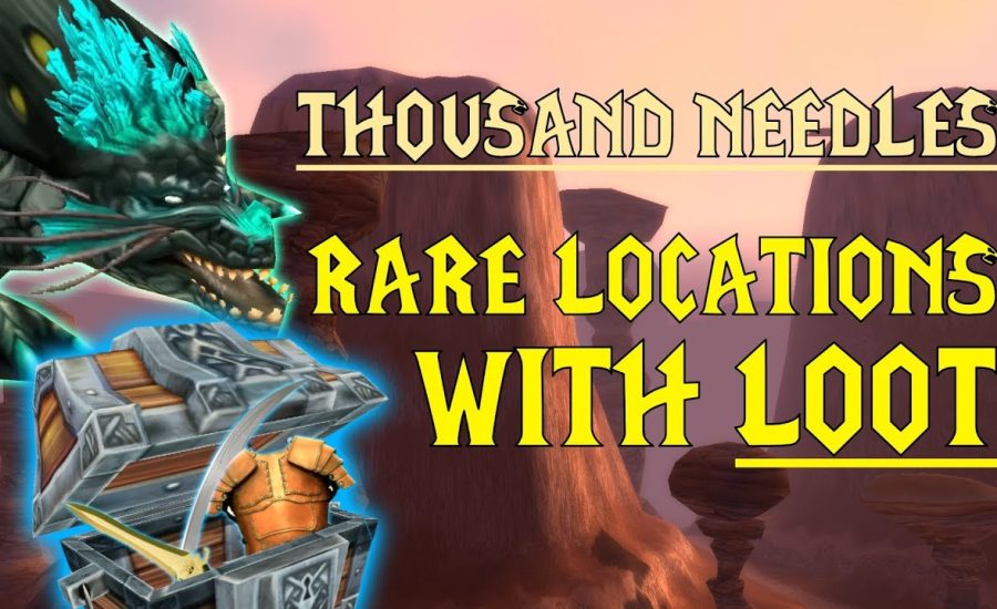 WoW Classic - Rare Mob Locations + UNIQUE LOOT - Thousand Needles