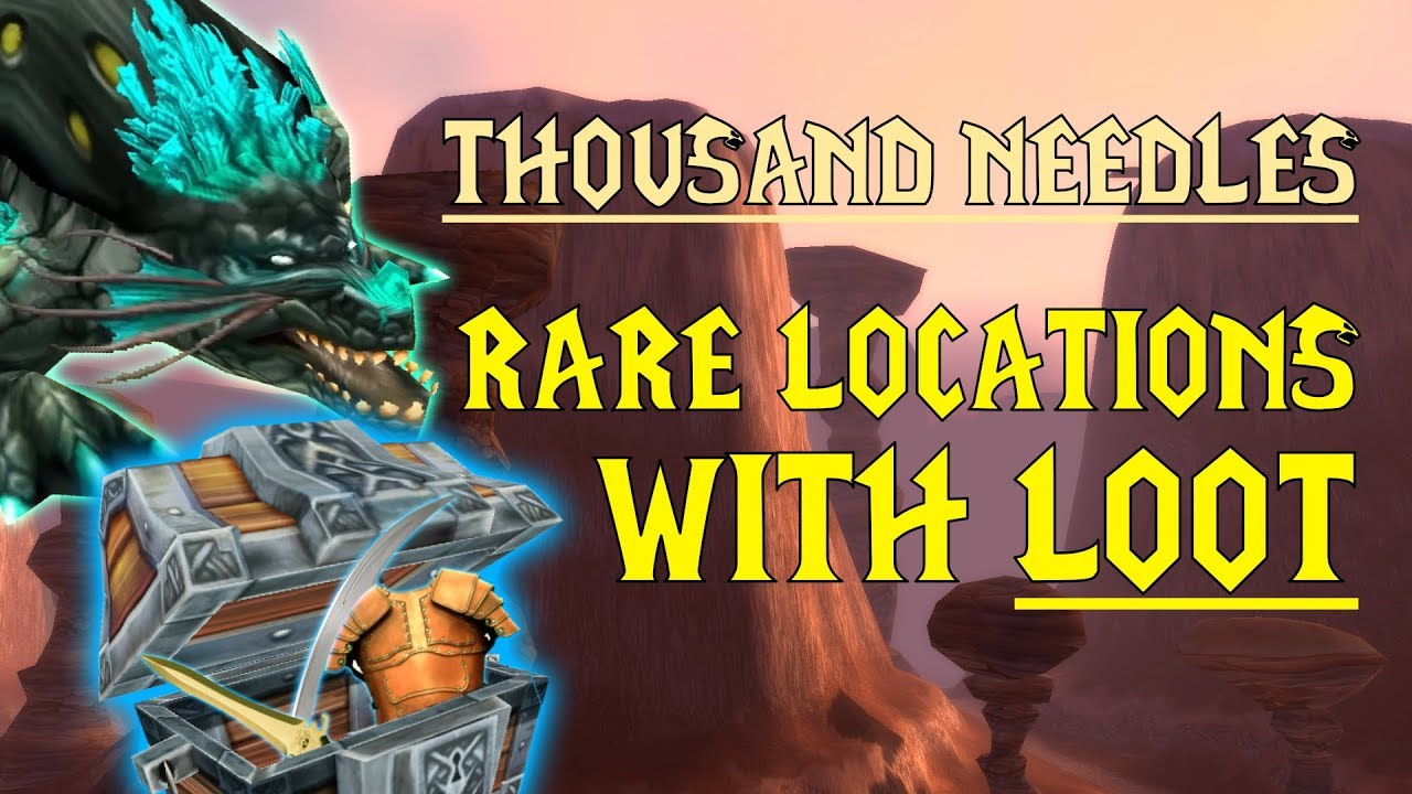 WoW Classic - Rare Mob Locations + UNIQUE LOOT - Thousand Needles