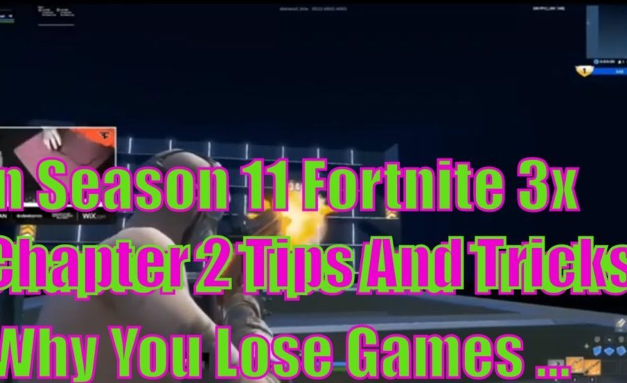 In Season 11 Fortnite Chapter 2 Tips And Tricks - Why You Lose Games In Fortnite Season 11