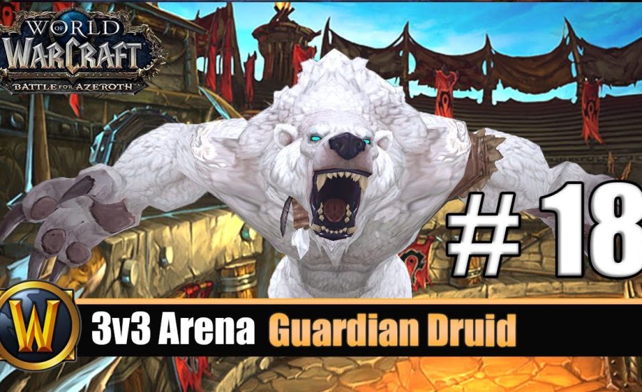 3v3 Arena Guardian Druid #18: 2100+ Rating -  BFA Season 3