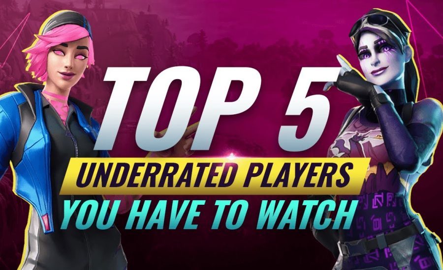 5 INSANELY Underrated Players YOU NEED TO WATCH THIS SEASON! - Fortnite Battle Royale