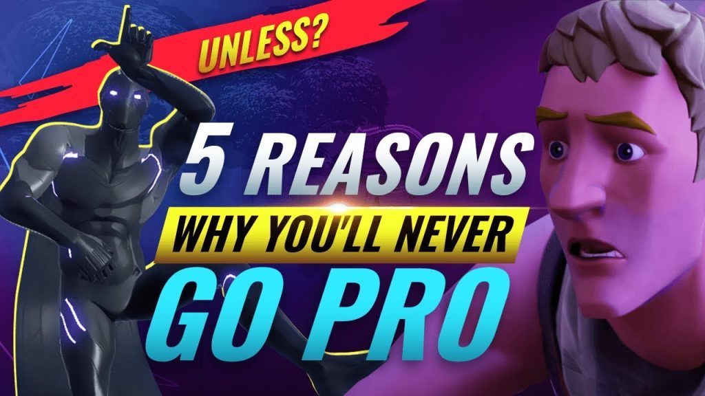 5 UNBELIEVABLE Reasons That Prevent You From Going PRO! - Fortnite Battle Royale