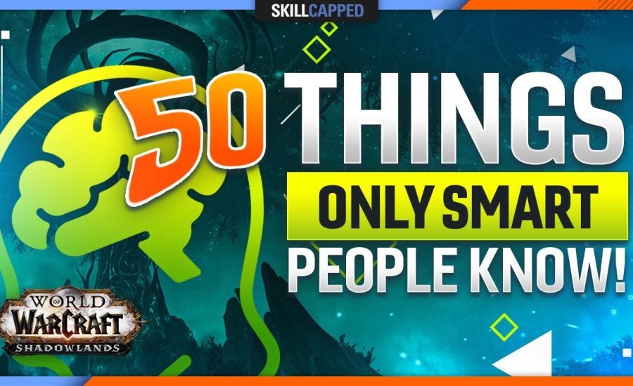 50 Things ONLY SMART PEOPLE KNOW in WoW Shadowlands PvP!