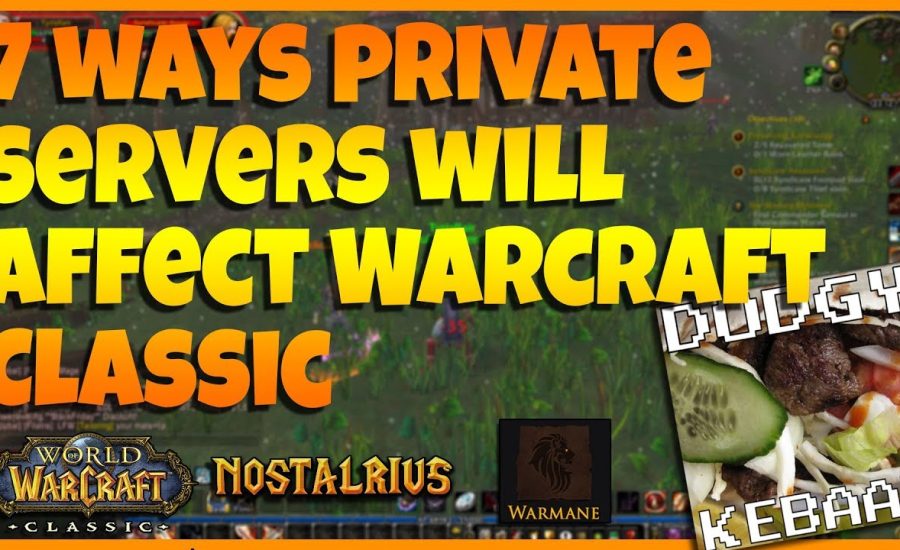 7 ways Private Servers will affect WoW Classic