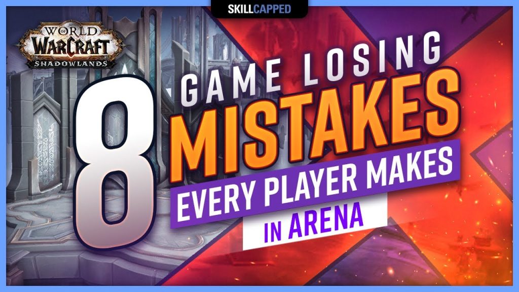 8 GAME LOSING Mistakes EVERY Player Makes in Arena | Shadowlands 9.0 Guide
