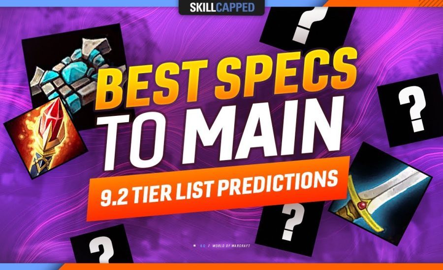 9.2 TIER LIST PREDICTIONS - BEST SPECS TO MAIN in Shadowlands PvP!