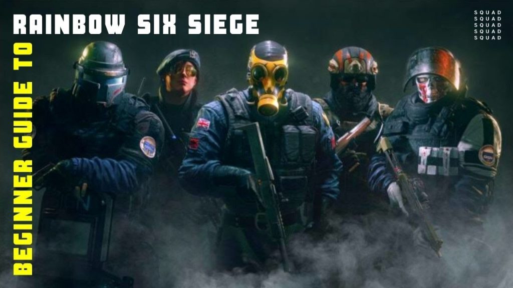 A Beginner's Guide To Rainbow Six Siege: General Tips