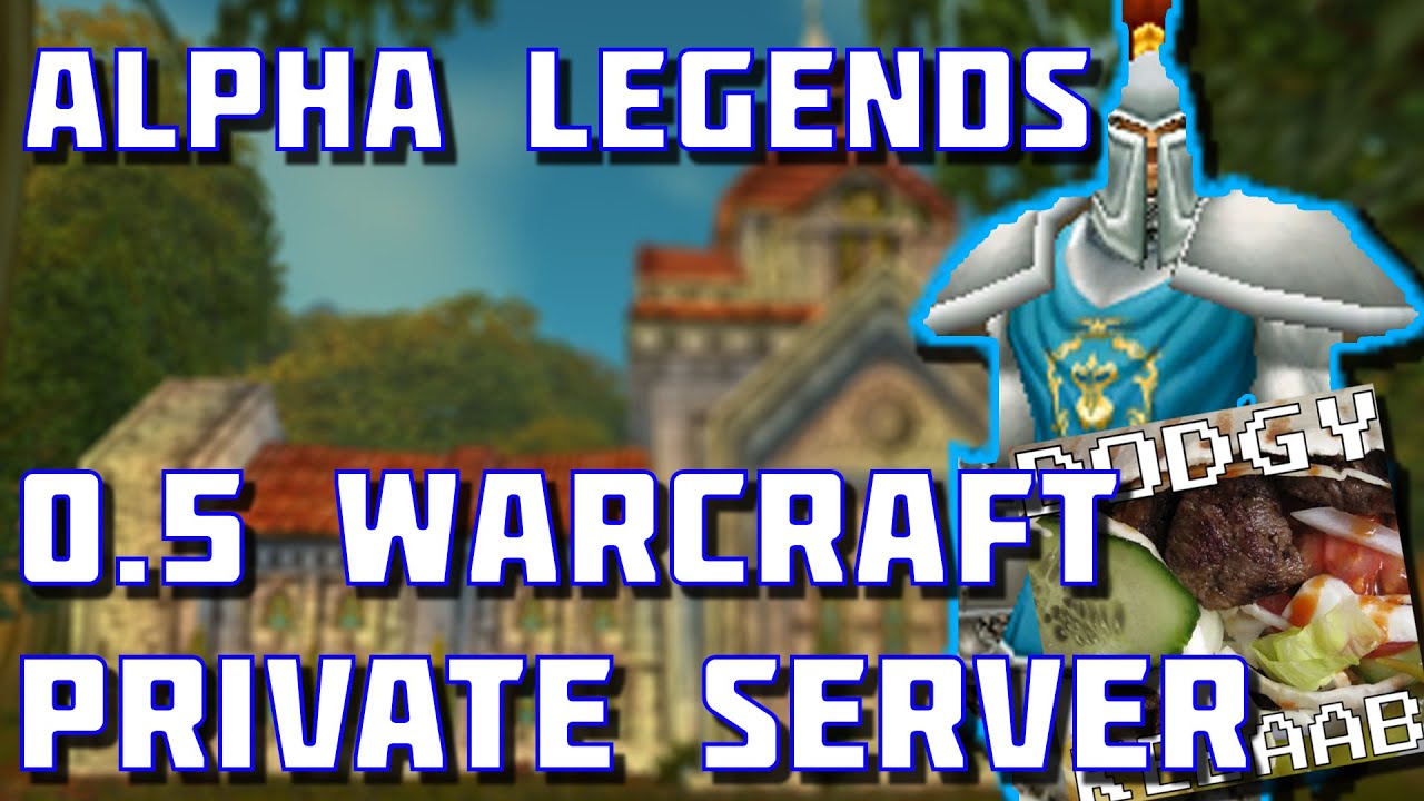 Alpha Legends - 0.5 Alpha Warcraft Private Server