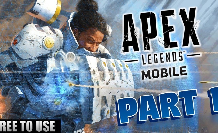 Apex Legends Mobile Gameplay - Free To Use