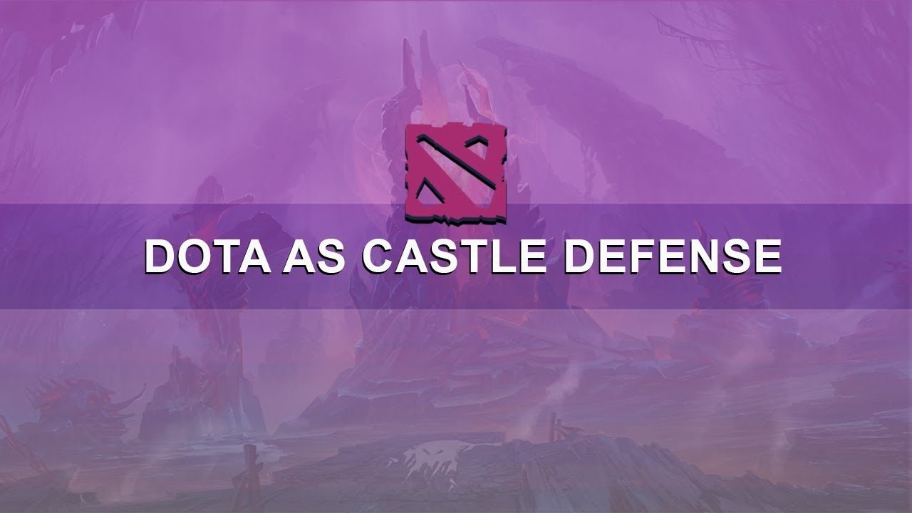 Approaching Dota as Castle Defense Simulator | Match Analysis | Dota 2 Guide