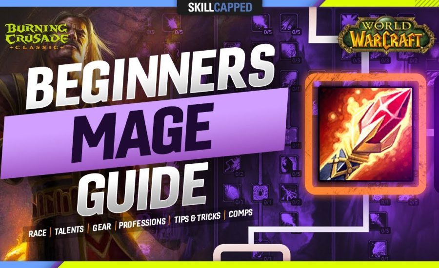 BEGINNERS MAGE GUIDE for TBC: Talents, Gear, Tips & Tricks +more!