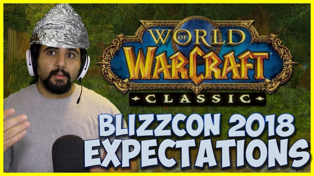 BlizzCon 2018 WoW Classic Panel Expectations and Thoughts