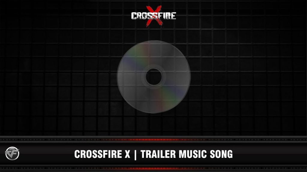 CFX : CrossFire X | Trailer Music Song