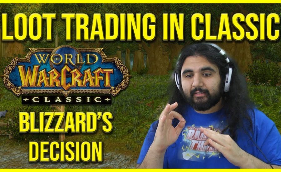 CLASSIC WOW NEWS!! BLIZZARD'S VERDICT ON LOOT TRADING IN WOW CLASSIC