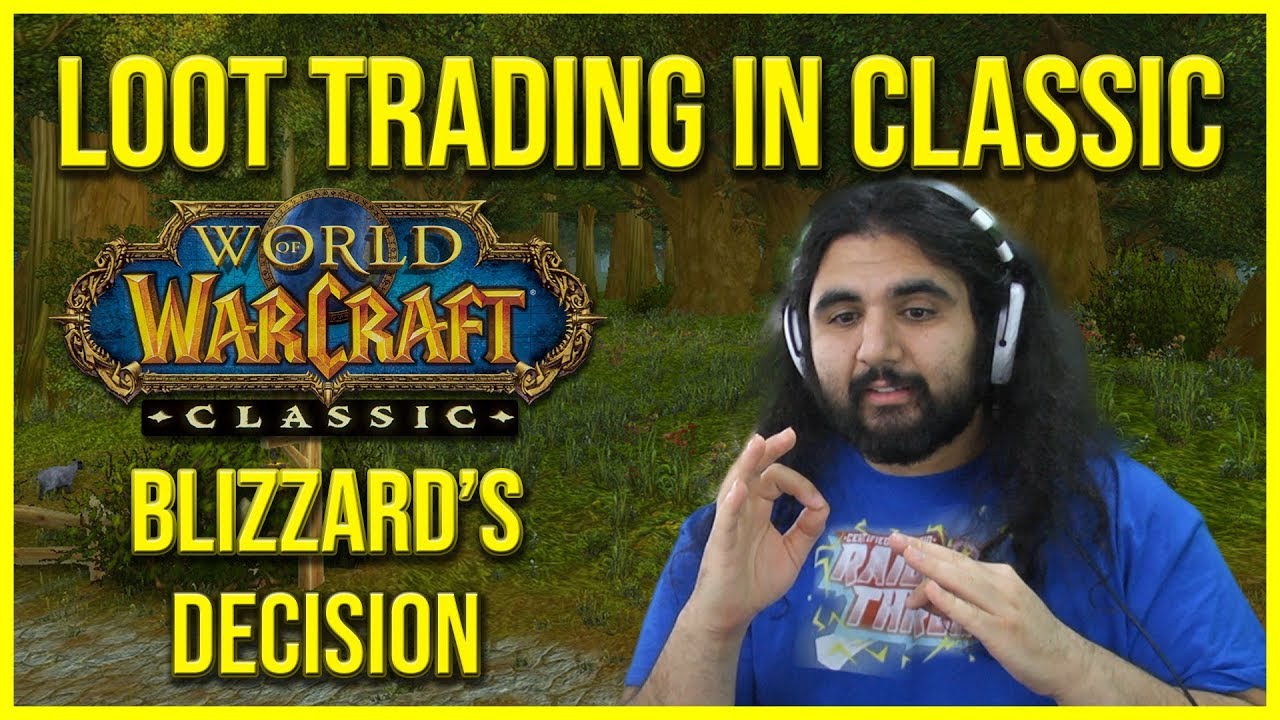 CLASSIC WOW NEWS!! BLIZZARD'S VERDICT ON LOOT TRADING IN WOW CLASSIC